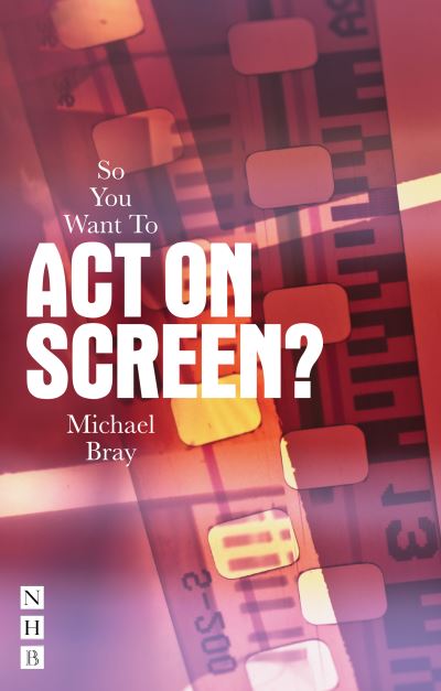 So You Want to Be a Screen Actor?