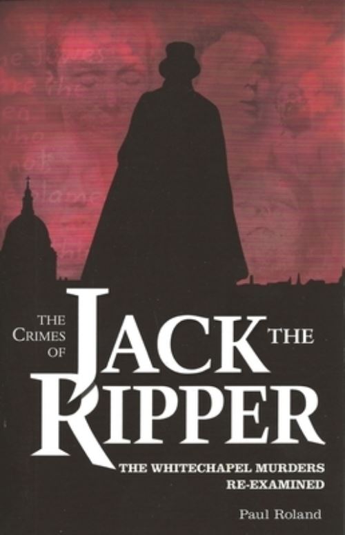 The Crimes of Jack the Ripper