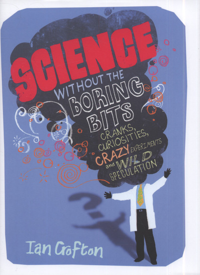 Science Without the Boring Bits