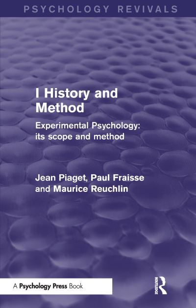 Experimental Psychology Its Scope and Method. Volume I History and Method