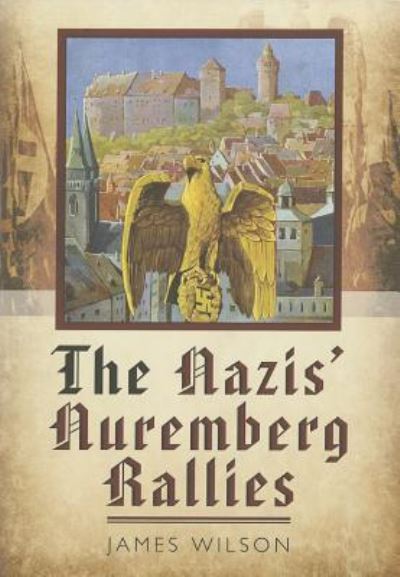 The Nazis' Nuremberg Rallies