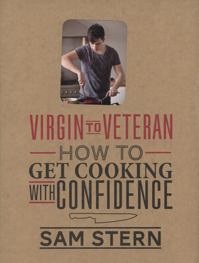 Virgin to Veteran : How To Get Cooking With Confidence