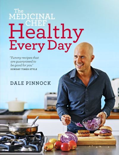 The Medicinal Chef Healthy Every Day