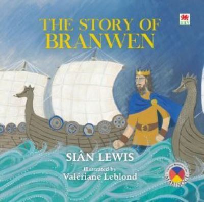 Four Branches of the Mabinogi. The Story of Branwen