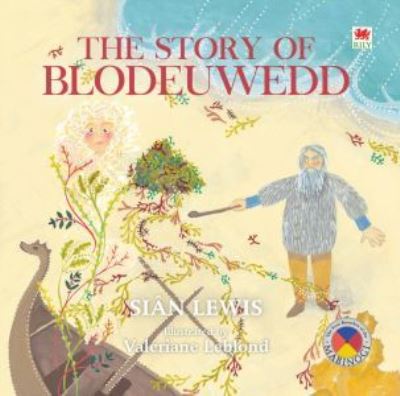 The Four Branches of the Mabinogi. The Story of Blodeuwedd