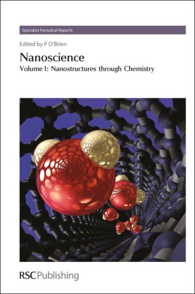 Nanoscience. Volume 1 Nanostructures Through Chemistry