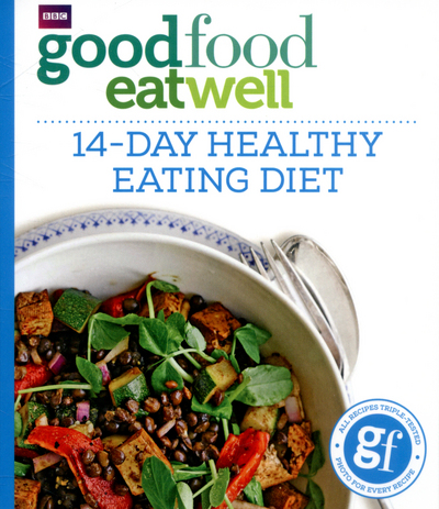 Good Food Eat Well: 14-Day Healthy Eating Diet