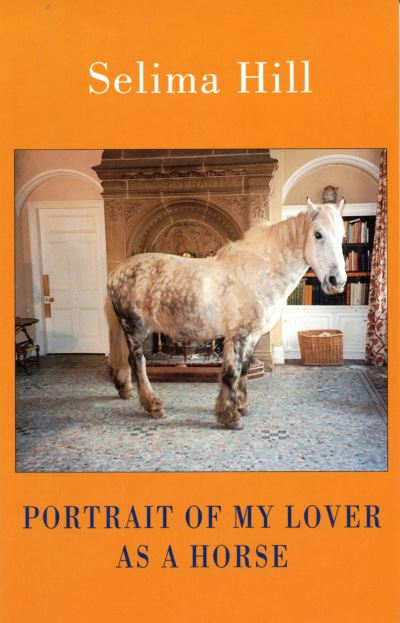 Portrait of My Lover as a Horse
