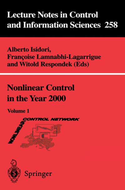 Nonlinear Control in the Year 2000. Vol. 1