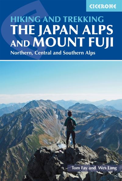 Walking and Trekking the Japan Alps and Mount Fuji