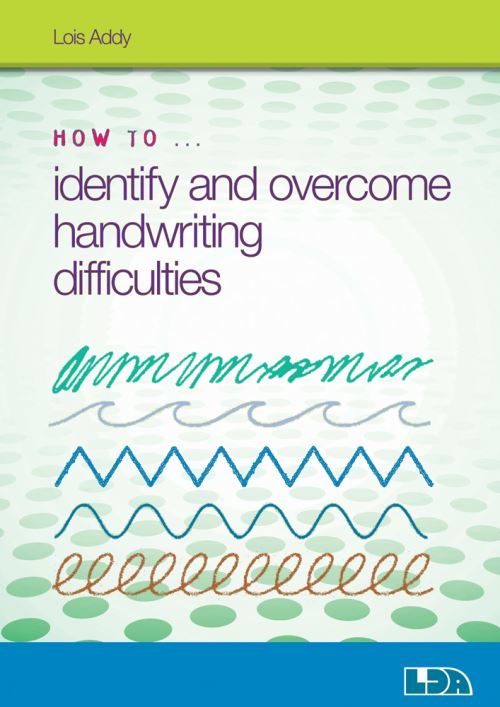 How to ... Identify and Overcome Handwriting Difficulties