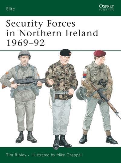 Security Forces in Northern Ireland 1969-1992