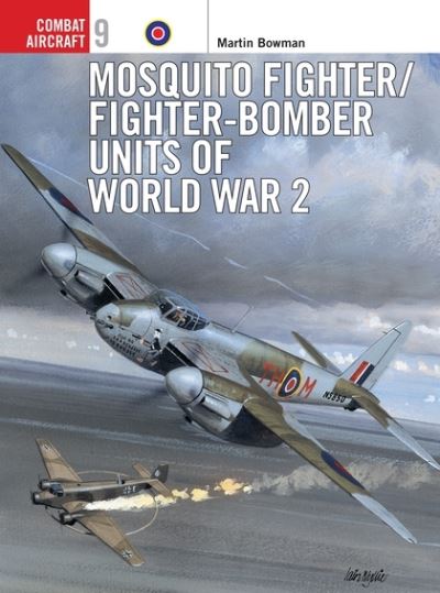 Mosquito Fighter/fighter-Bomber Units of World War 2