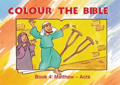 Colour the Bible. Book 4 Matthew - Acts