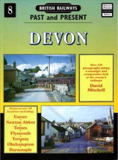 British Railways Past and Present. No. 8 Devon