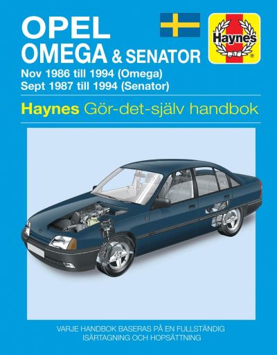 Opel Omega and Senator (1986 - 1994) Haynes Repair Manual (Svenske Utgava)