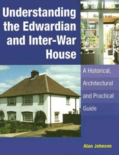 Understanding the Edwardian and Inter-War House
