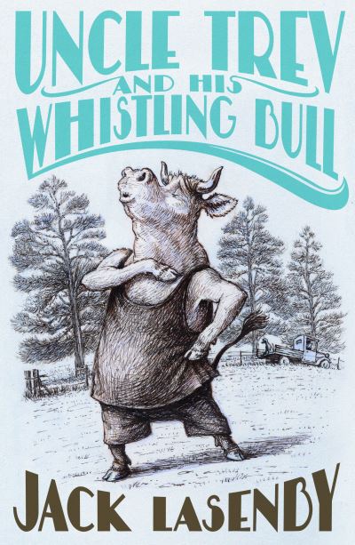 Uncle Trev and His Whistling Bull