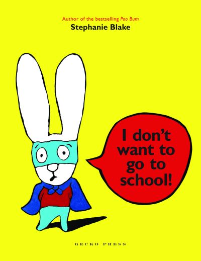 I Don't Want to Go to School