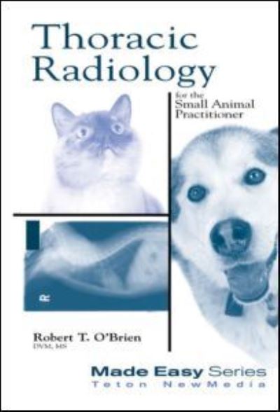 Thoracic Radiology for the Small Animal Practitioner