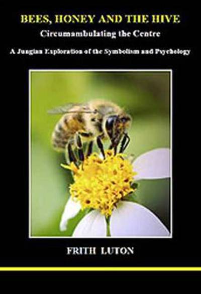 Bees, Honey and the Hive
