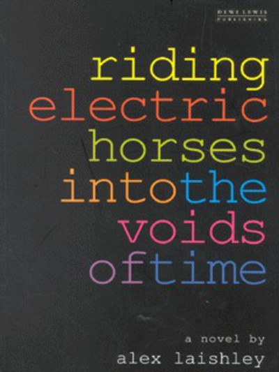 Riding Electric Horses Into the Voids of Time