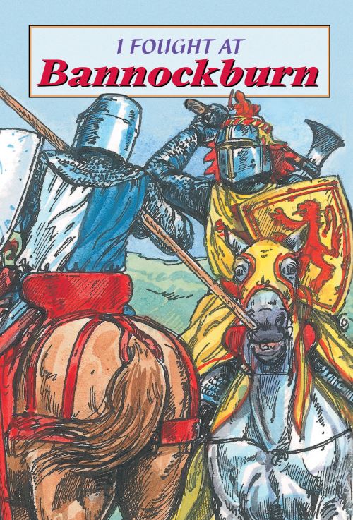 I Fought at Bannockburn