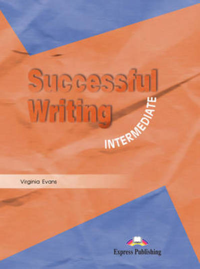Successful Writing. Intermediate