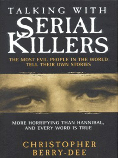 Talking With Serial Killers
