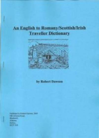An English to Romany/Scottish/Irish Traveller Dictionary