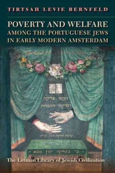 Poverty and Welfare Among the Portuguese Jews in Early Modern Amsterdam