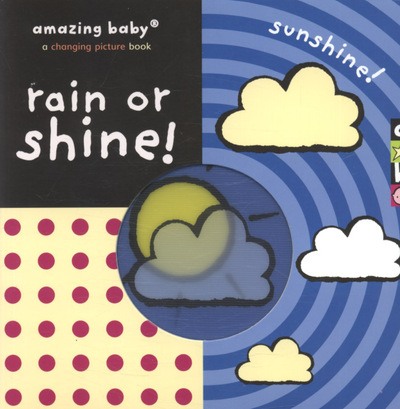 Rain or Shine!