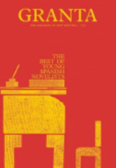 Granta. Issue 113 The Best of Young Spanish Novelists