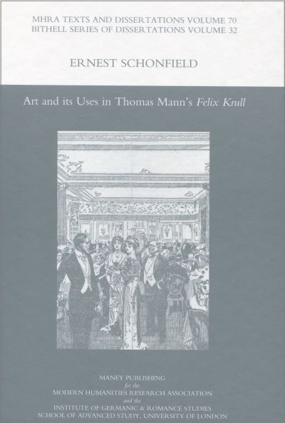 Art and Its Uses in Thomas Mann's 'Felix Krull'