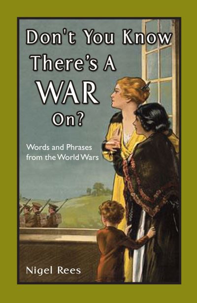 Don't You Know There's a War On?