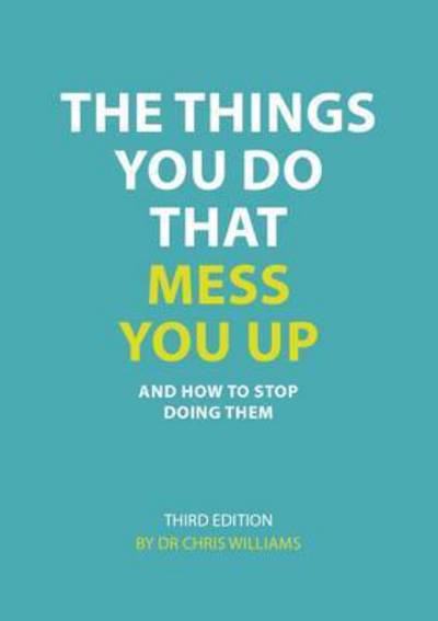 The Things You Do That Mess You Up