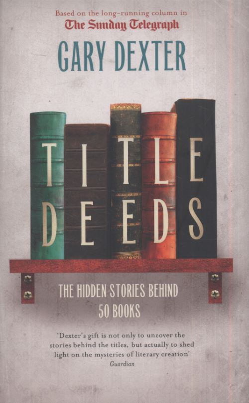 Title Deeds: How 50 Books Got Their Name