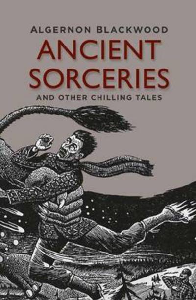 Ancient Sorceries and Other Chilling Tales