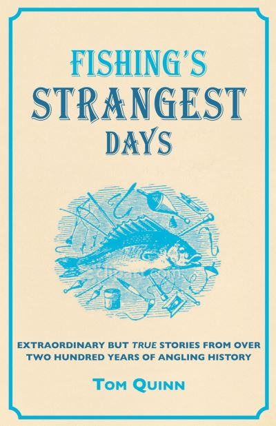 Fishing's Strangest Days