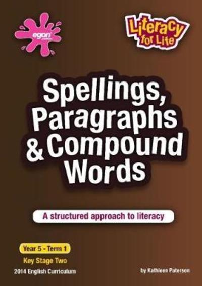 Spellings, Paragraphs and Compound Words. Year 5, Term 1