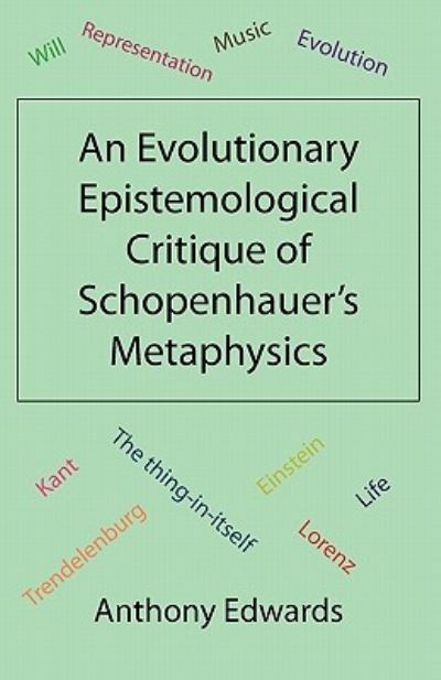 An Evolutionary Epistemological Critique of Schopenhauer's Metaphysics