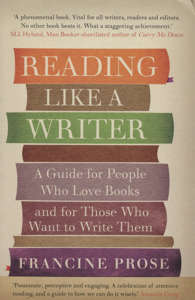 Reading Like a Writer A Guide for People Who Love Books and for Those Who Want to Write Them