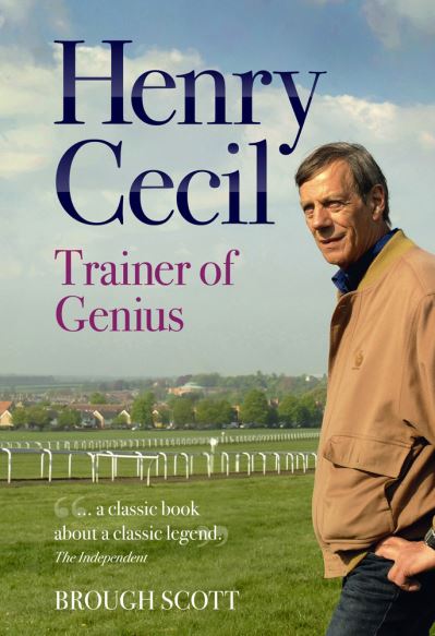Henry Cecil Trainer of Genius
