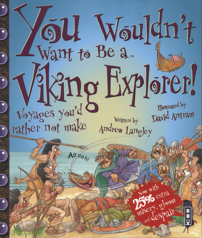 You Wouldn't Want to Be a Viking Explorer!