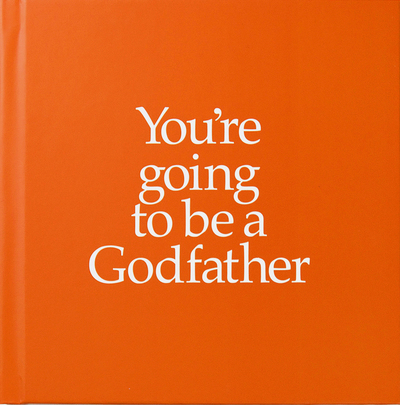 You're Going to Be a Godfather
