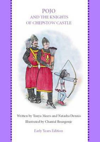 Pojo and the Knights of Chepstow Castle