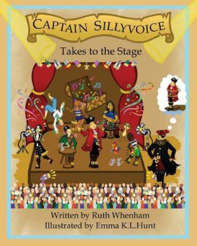 Captain Sillyvoice Takes to the Stage