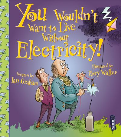You Wouldn't Want to Live Without Electricity!