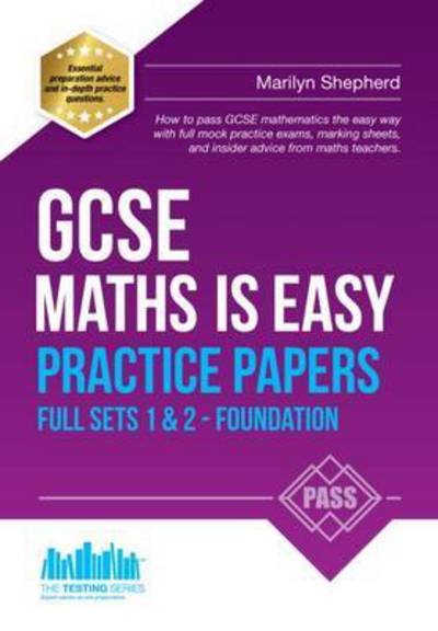 GCSE Maths Is Easy. Full Sets 1 & 2 - Foundation Practice Papers