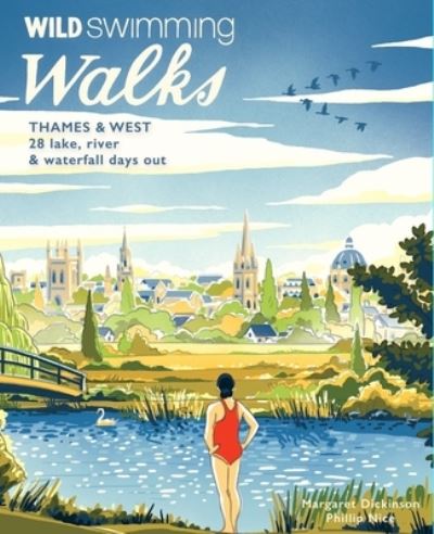 Wild Swimming Walks. Thames & West of London